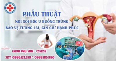 Phẫu thuật nội soi bóc u buồng trứng: Bảo về tương lai, gìn giữ hạnh phúc